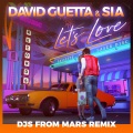 Let's Love (feat. Sia)(Djs From Mars Remix)