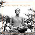 Meditation du Matin: Purifiez votre Esprit et Votre Intérieur avec les sons Relaxants de la Nature et de la Musique New Age