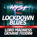 Hyst、Giovane Feddini、Lord Madness - Lockdown Blues (Explicit)