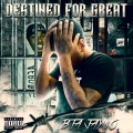 DESTINED FOR GREAT (Explicit)