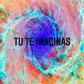 MacLyon、Ceyce、ian - Tu Te Imaginas (feat. Ceyce & MacLyon)