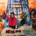 Miss Me (Explicit)