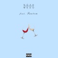 Noah Medo、Fantom - Weinglas (feat. Fantom)(Explicit)
