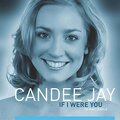 Candee Jay - If I Were You (HitRadioMixXXL)