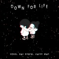 HONG、Nat Rouru、Aaron Wan - Down for Life