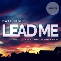 Date Night、Alex Harrington、Aaron K. Gray - Lead Me (feat. Aaron K. Gray)(Alex Harrington Mix)