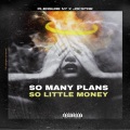Pleasure NY、Jocstar - So many plans so little money (feat. Jocstar)(Explicit)