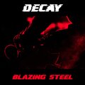 Decay - Blazing Steel