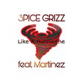 Spice Grizz、DJ Martinez - Like a Hurricane