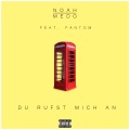 Noah Medo、Fantom - Du rufst mich an (feat. Fantom)(Explicit)