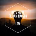 Date Night、Cam Nacson - Low