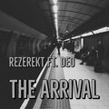 Rezerekt、Deo - The Arrival (feat. Deo)(Explicit)