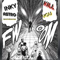 Inky Astro - Kill You (Explicit)