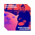 The Kiffness、Bilal Göregen - Ievan Polkka