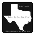 Take It To Tha Flo (feat. Chalie Boy & Buk Baby) (Explicit)