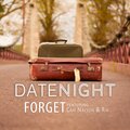 Date Night、Cam Nacson、Rik - Forget (feat. Cam Nacson & Rik)(Remix)