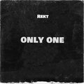 REKT - Only One