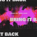 Bring It Back (feat. Sammy Adams)(Explicit)