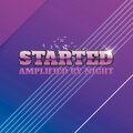 Started