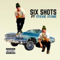 Six Shots (feat. Stevie Stone)(Explicit)