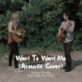 Want to Want Me (feat. Kyle Nachtigal)(Acoustic Cover|Acoustic Cover)