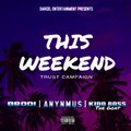 Kidd boss the goat、Anynmus、Brodi - This Weekend (feat. Brodi & Anynmus)(Explicit)