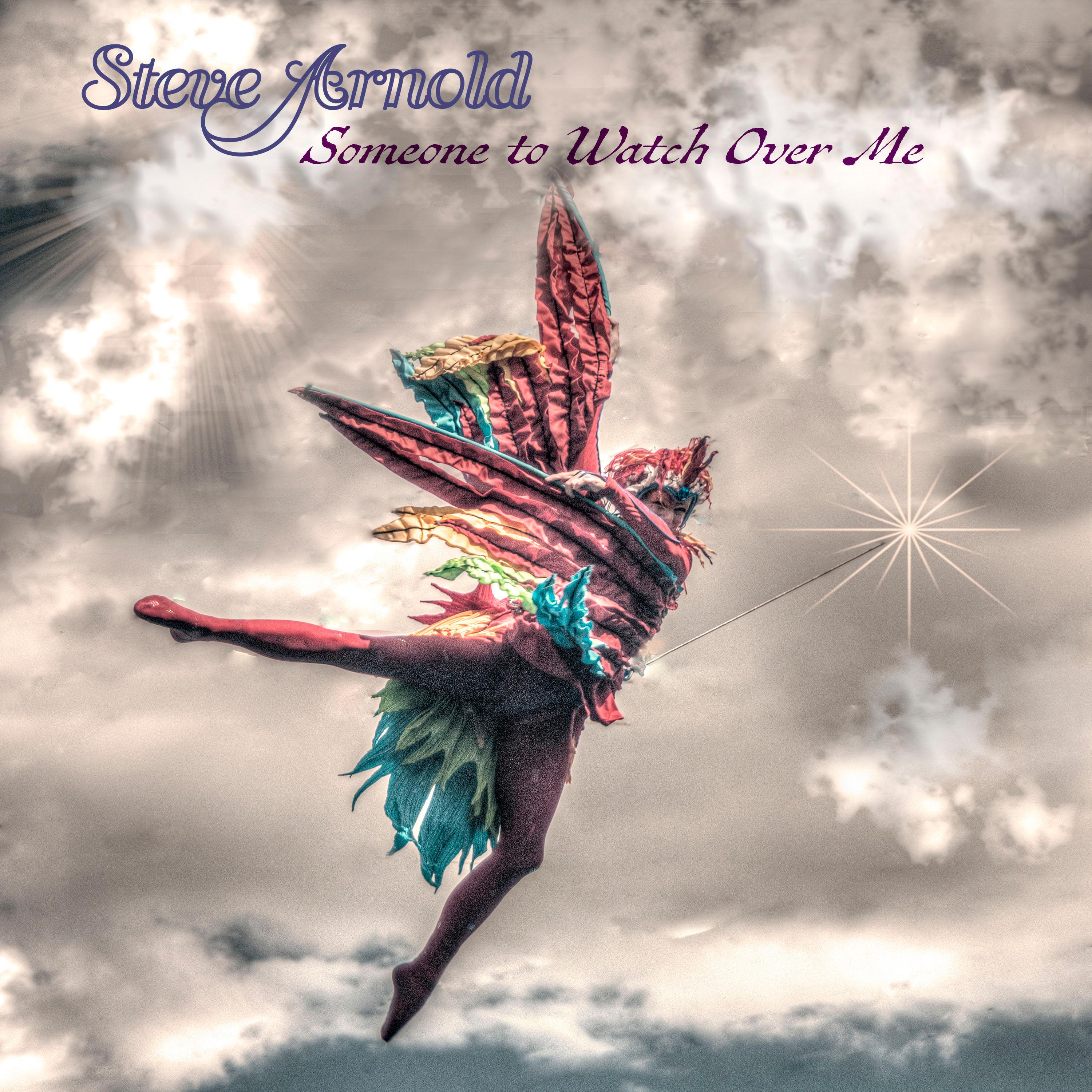 Steve Arnold - Someone To Watch Over Me