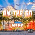 Keez - On The Go (Explicit)
