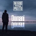 Mario Prato - Domani Domani