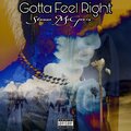 Stunna McGavin - Gotta Feel Right (Explicit)