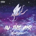 Nonchalant - In The Air (Explicit)