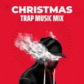 Classic Christmas Music、Christmas Classics Remix、The Trap Remix Guys - Christmas Hip Hop