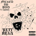 Capoxxo、WETT BRAIN - Fxcked Up Bad (feat. Capoxxo)(Explicit)