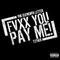 The Eleventh Letter、tk - Pay Me (feat. TK)(Explicit)
