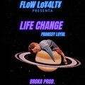 Franssy Loyal - Life Change (Explicit)