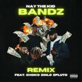 Zoilo、Nay the Kid、Zpluto、Choko - Bandz (Remix|Explicit)