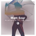 Matt Sour - Unknown Future