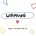 Viktoria、Asi、Jacky - Widmung