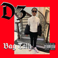 D3 - Bag Talk (Explicit)
