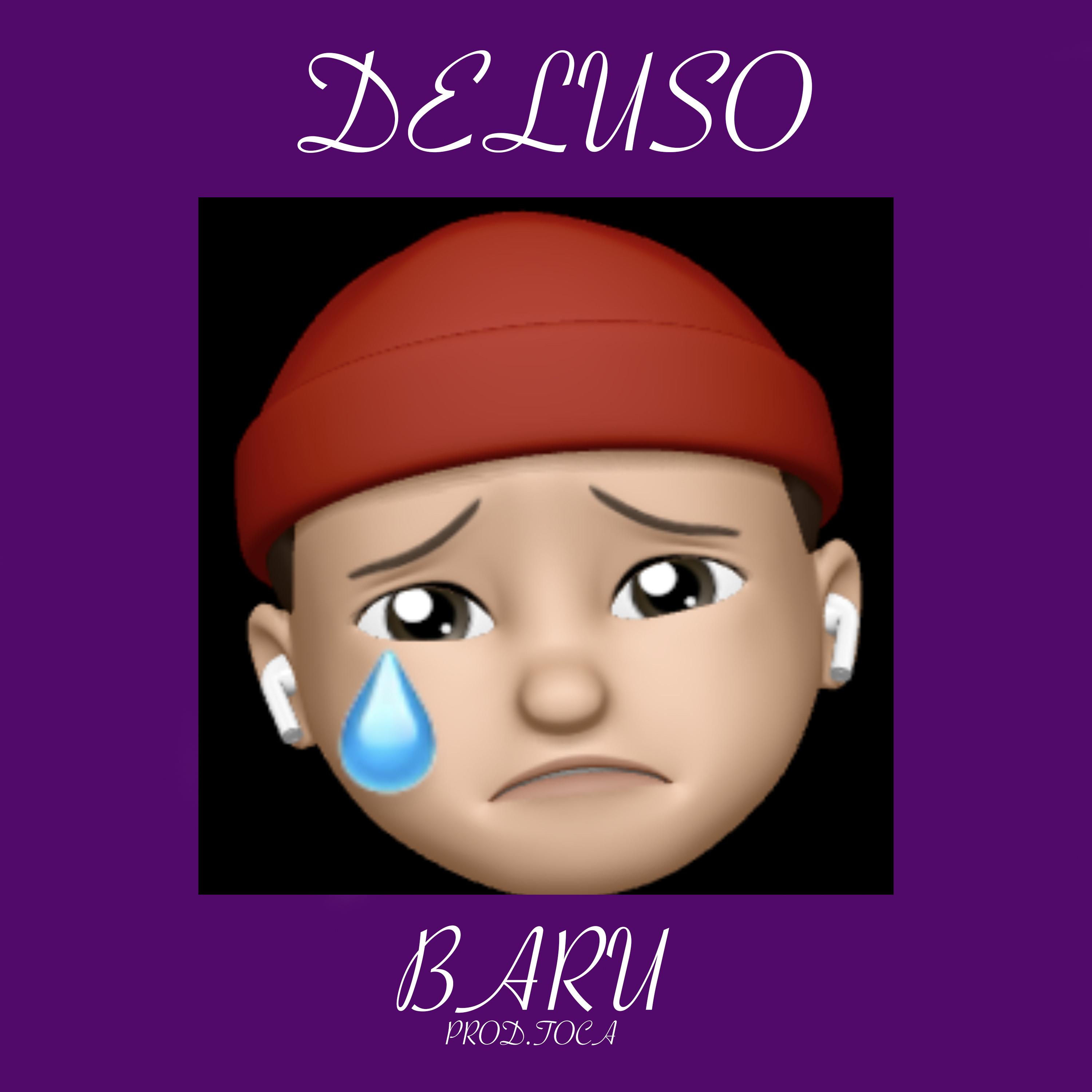 Baru - Deluso (Explicit)