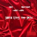 The Poet、Havi、Mango Manju、Night Park - Santa Loves The Snow (feat. Mango Manju & Night Park)(Explicit)