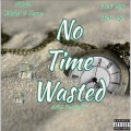Kanye、Ndna-Bama - No Time Wasted (Explicit)