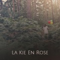 La Kie En Rose