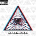 Drab Life (Explicit)
