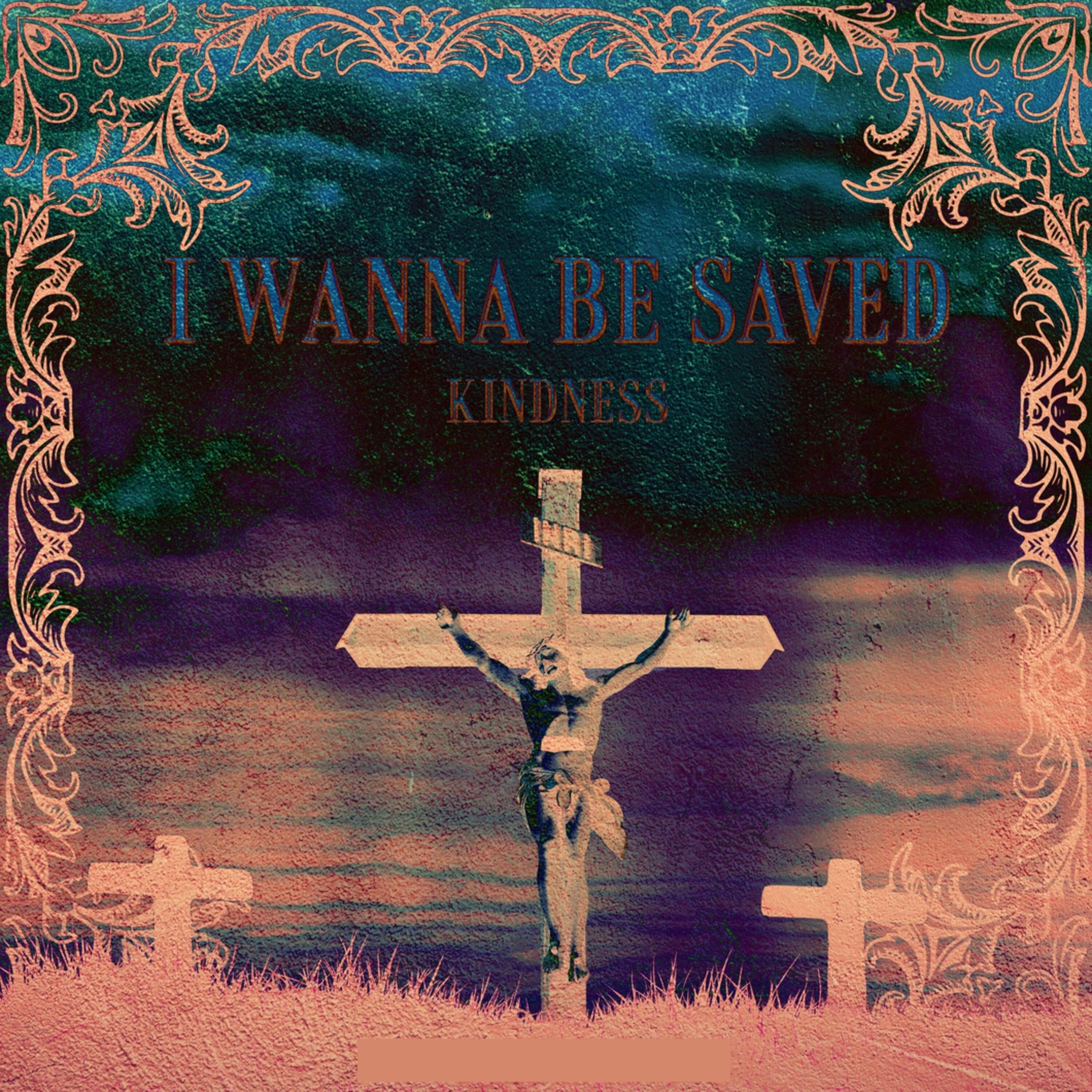 EyeWaz、Kindness - I Wanna Be Saved