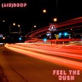 airdrop、Diamond Lounge - Feel The Rush (feat. Diamond Lounge)