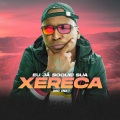 DJ Guih Da ZO、MC RD - EU JÁ SOQUEI SUA XERECA (Explicit)