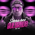 DJ Guih Da ZO、MC RD - Sarra nos quebradas (Explicit)(feat. DJ Guih Da ZO版)