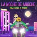Mozthaza、Naomi - LA NOCHE DE ANOCHE
