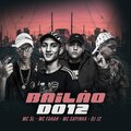 DJ J2、MC Fahah、MC 3L - Bailão do 12 (feat. Mc Sapinha)(Explicit)